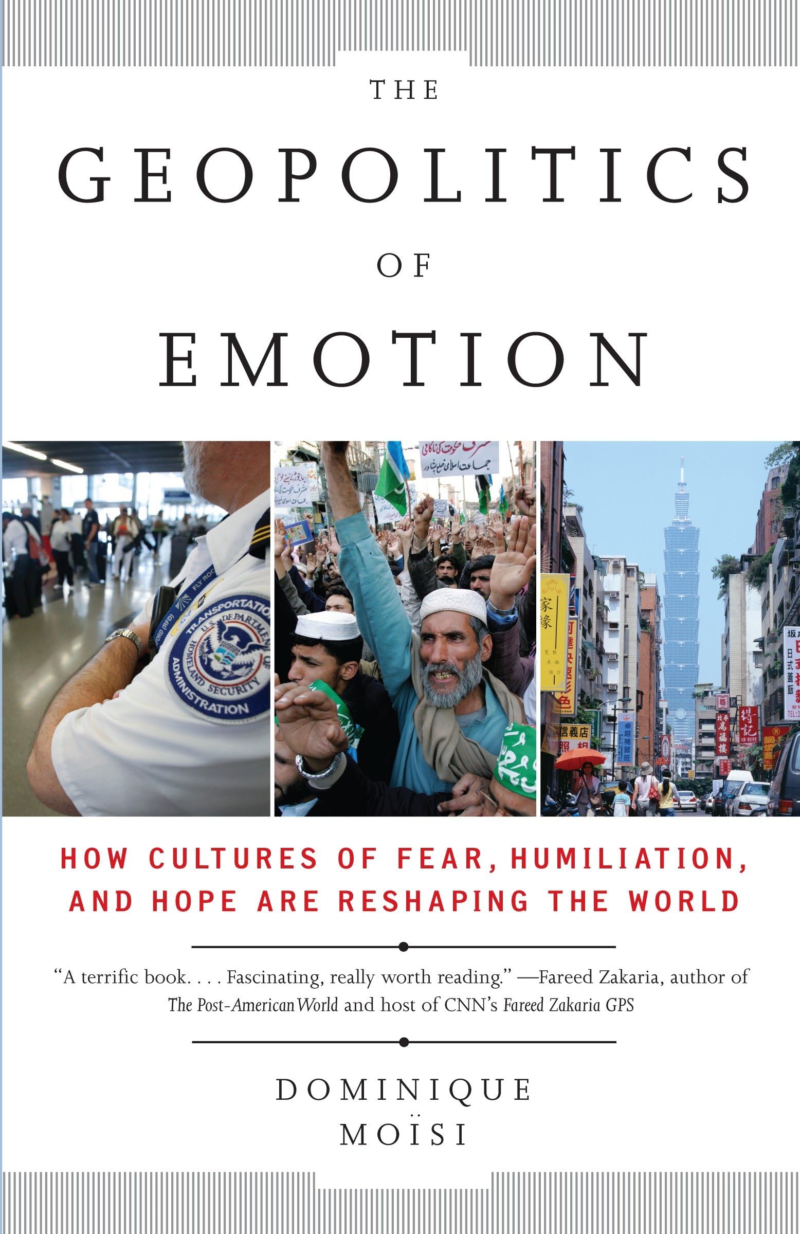 The Geopolitics of Emotion: How Cultures of Fear, Humiliation, and Hope are Reshaping the World Law
