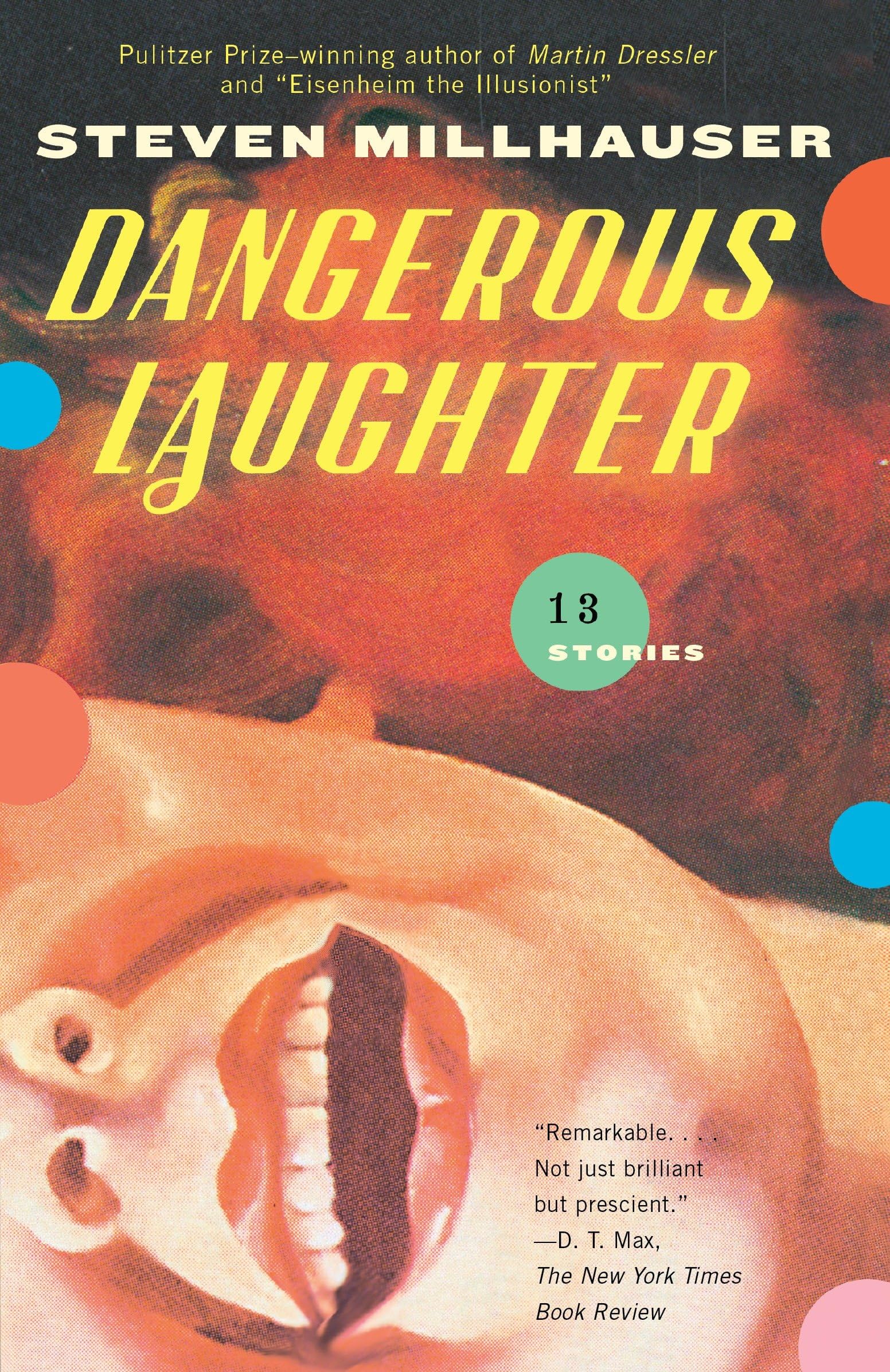 Dangerous Laughter: Thirteen Stories (Vintage Contemporaries) Essays & Short Stories