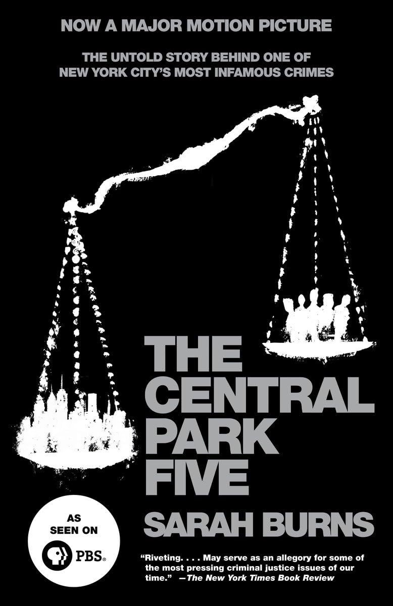 The Central Park Five: The Untold Story Behind One of New York City's Most Infamous Crimes Law