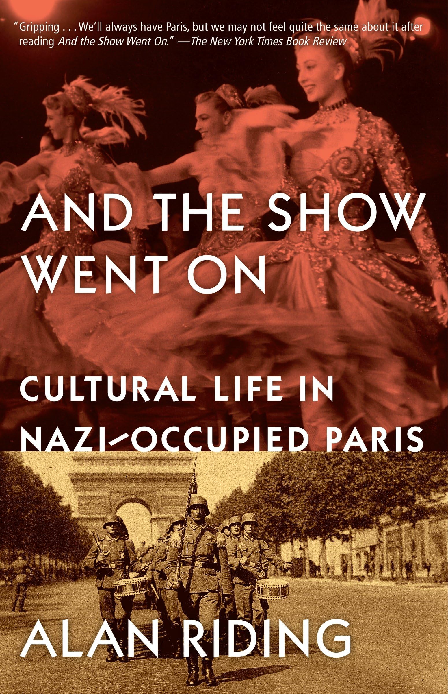 And the Show Went On: Cultural Life in Nazi-Occupied Paris Social Sciences