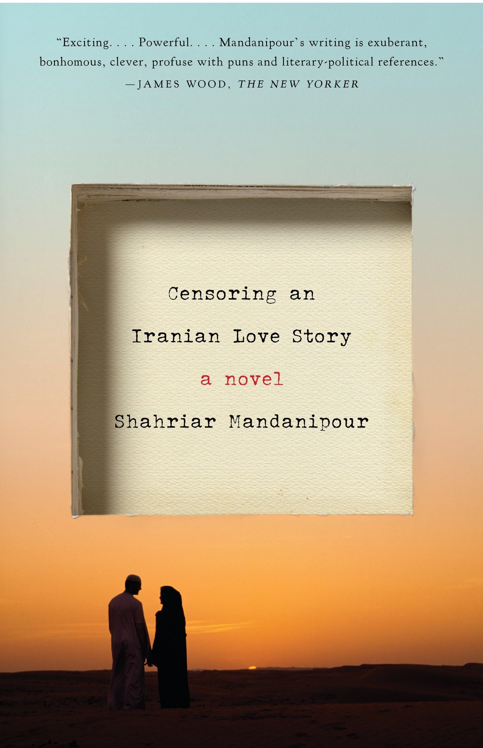 Censoring an Iranian Love Story: A novel Historical Fiction