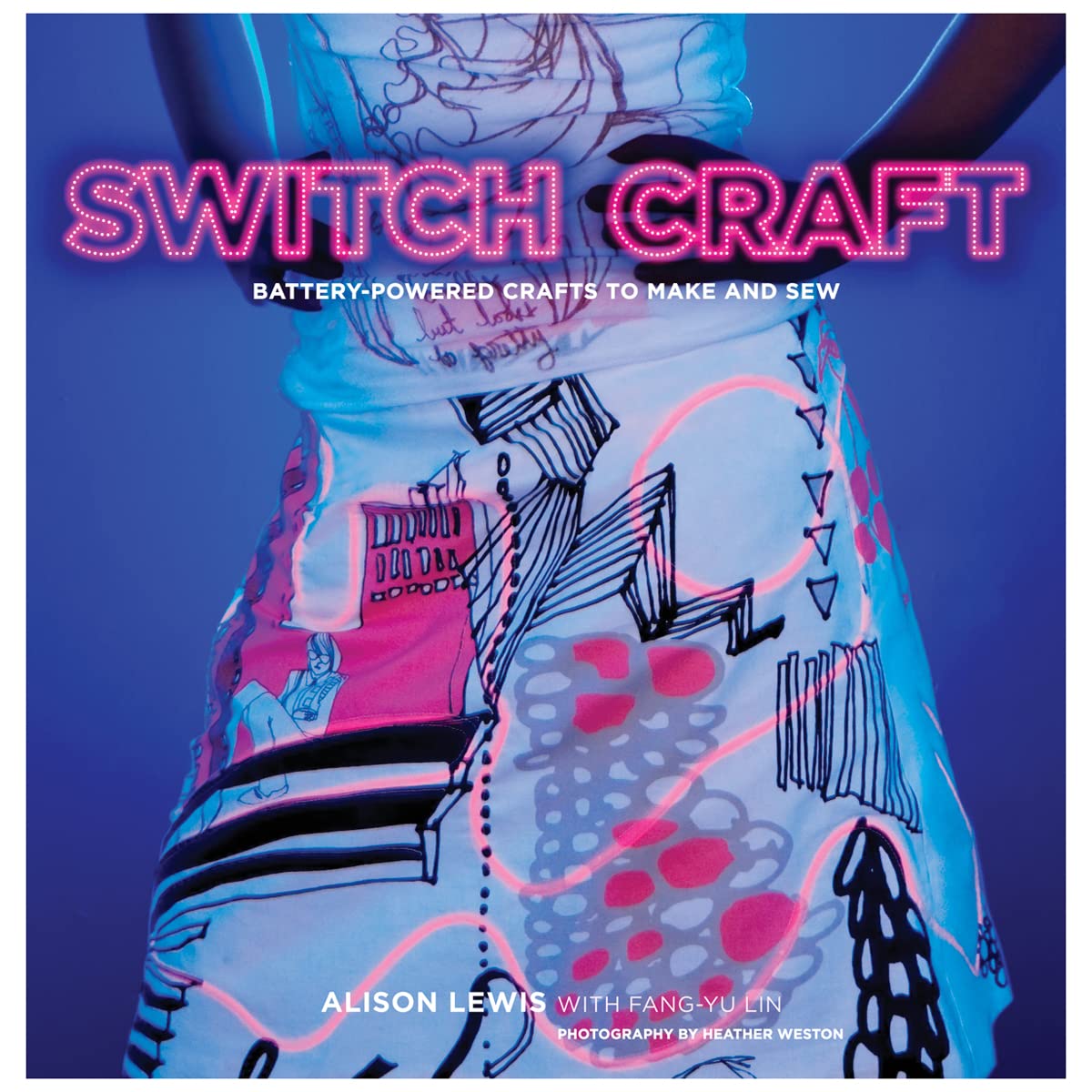 Switch Craft: Battery-Powered Crafts to Make and Sew Hobbies & Crafts