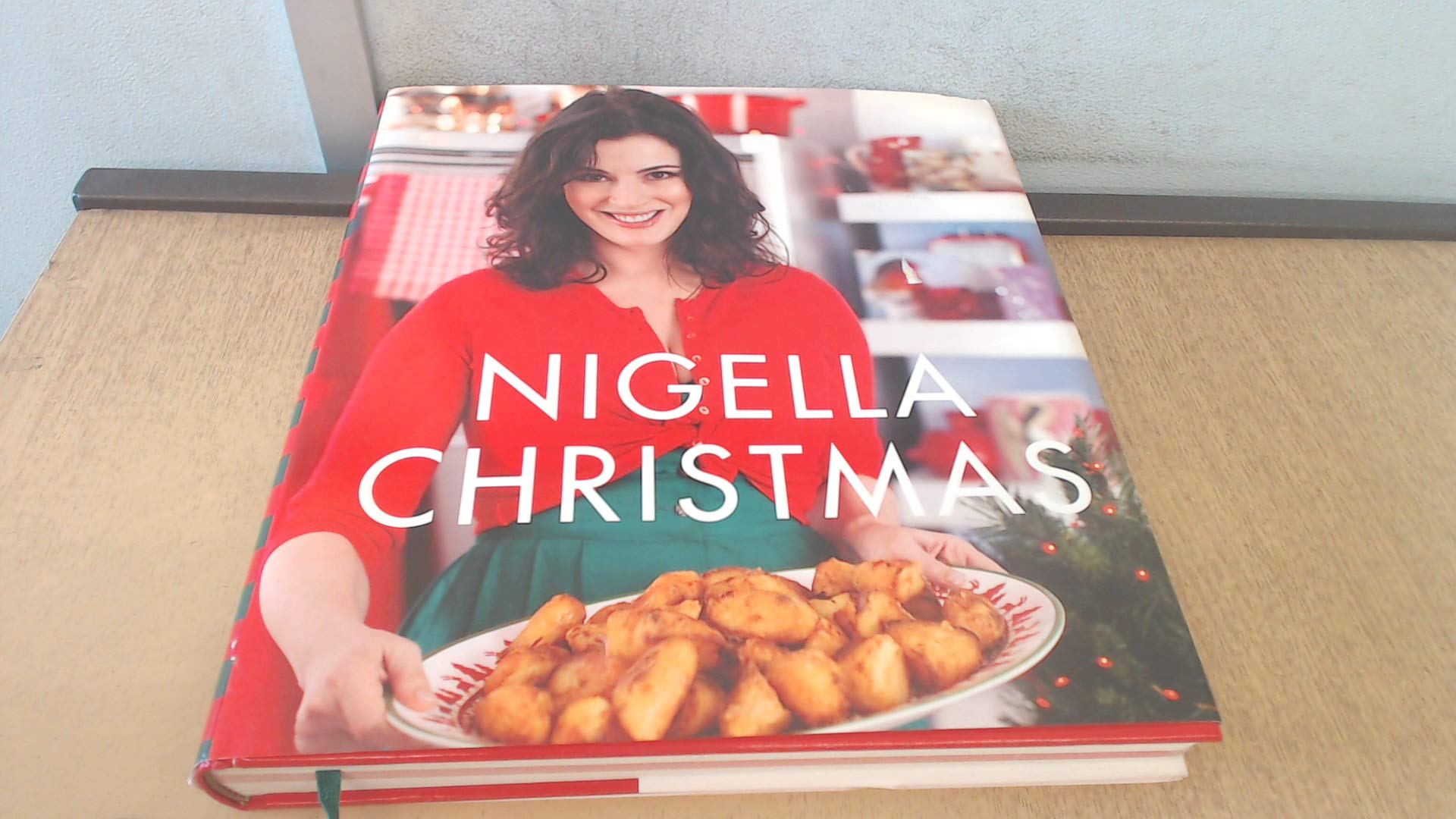 Nigella Christmas: Food, Family, Friends, Festivities Cooking & Enjoying