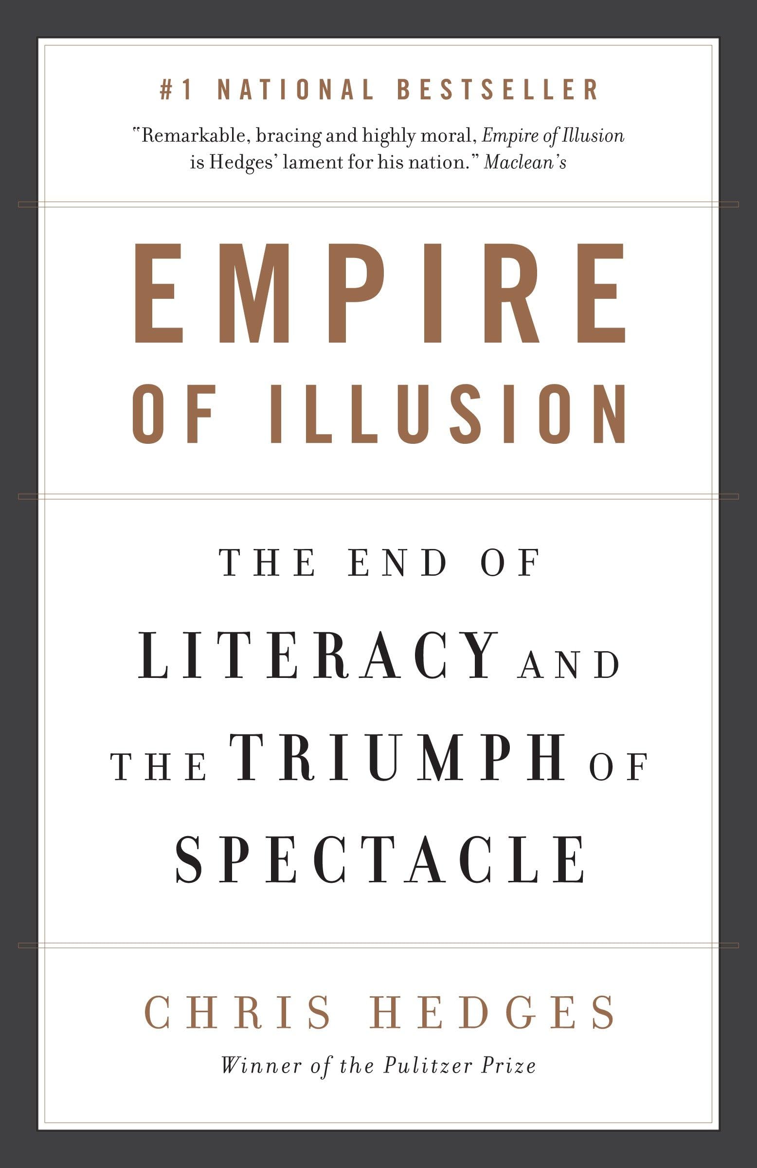 Empire of Illusion: The End of Literacy and the Triumph of Spectacle Media & Communication