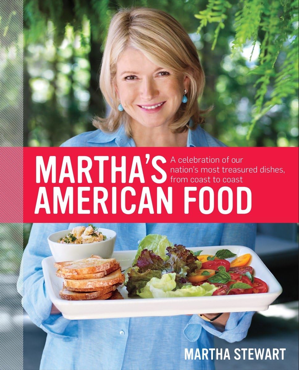 Martha's American Food: A Celebration of Our Nation's Most Treasured Dishes, from Coast to Coast : A Cookbook Leisure, Home & Garden