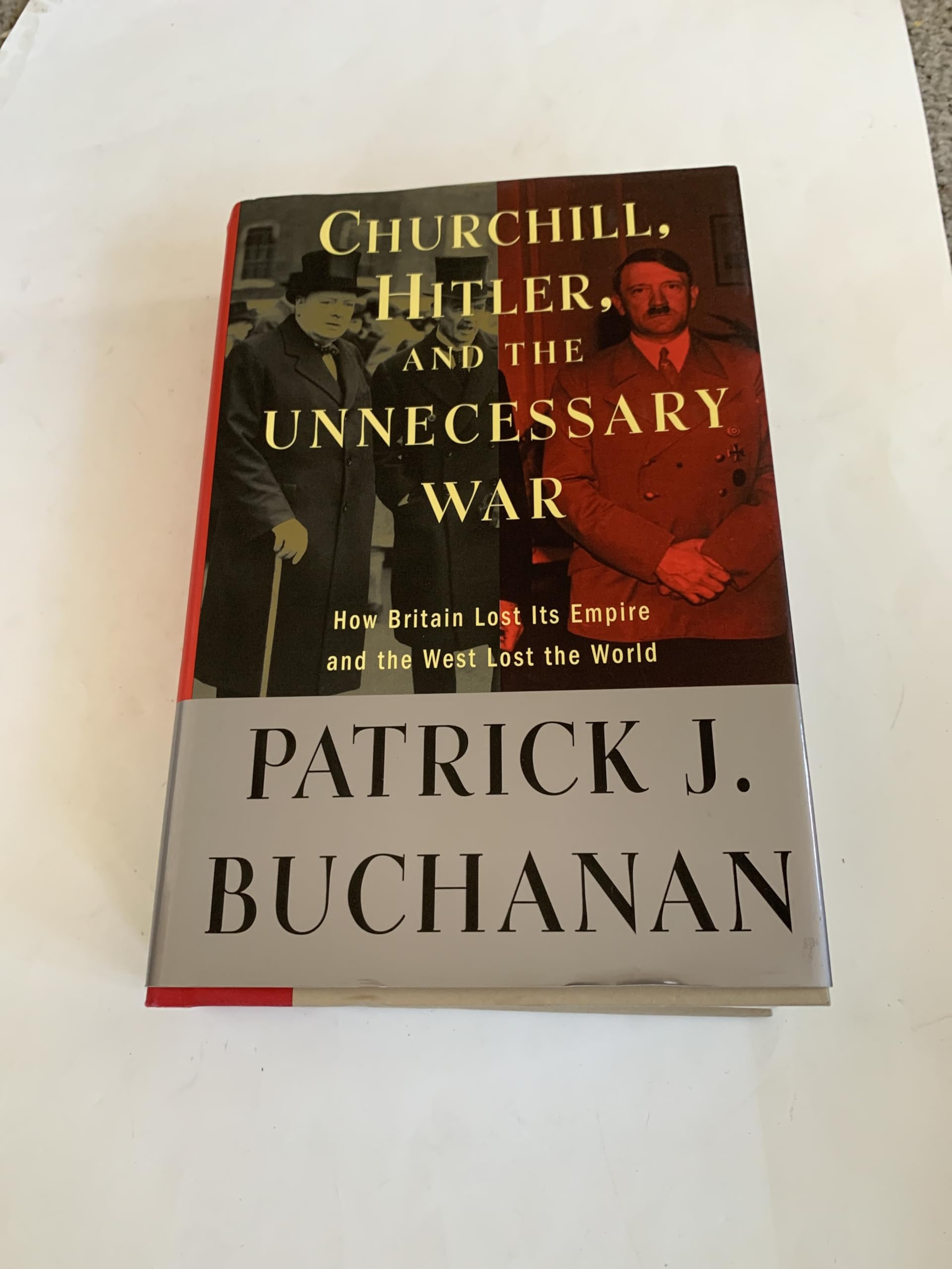 Churchill, Hitler, and 'The Unnecessary War': How Britain Lost Its Empire and the West Lost the World German history