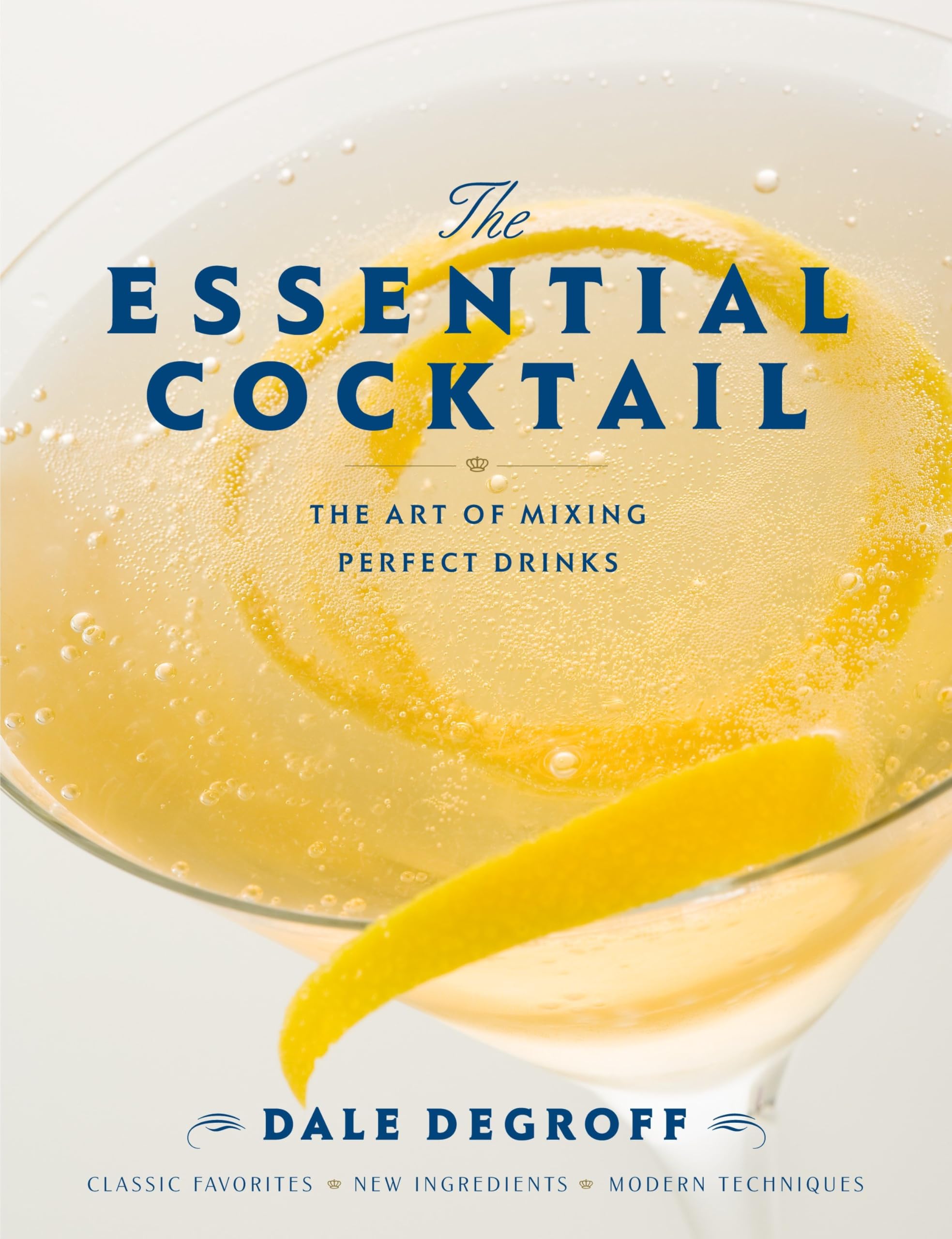 The Essential Cocktail: The Art of Mixing Perfect Drinks Leisure, Home & Garden