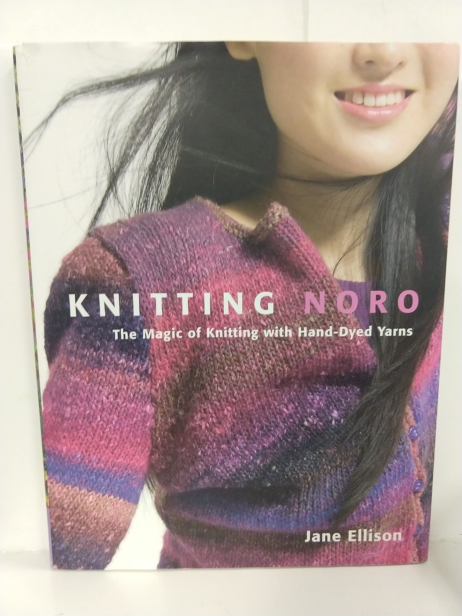 Knitting Noro: The Magic of Knitting with Hand-Dyed Yarns book