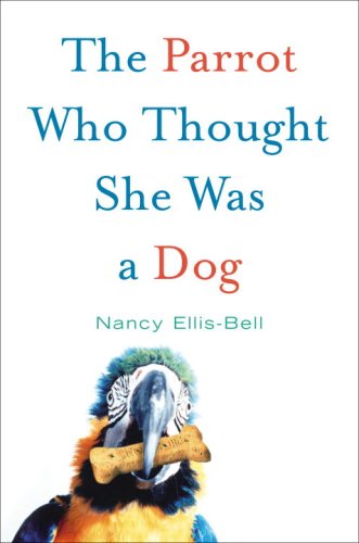 The Parrot Who Thought She Was a Dog Pets
