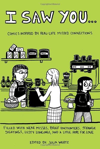 I Saw You...: Comics Inspired by Real-Life Missed Connections Manga