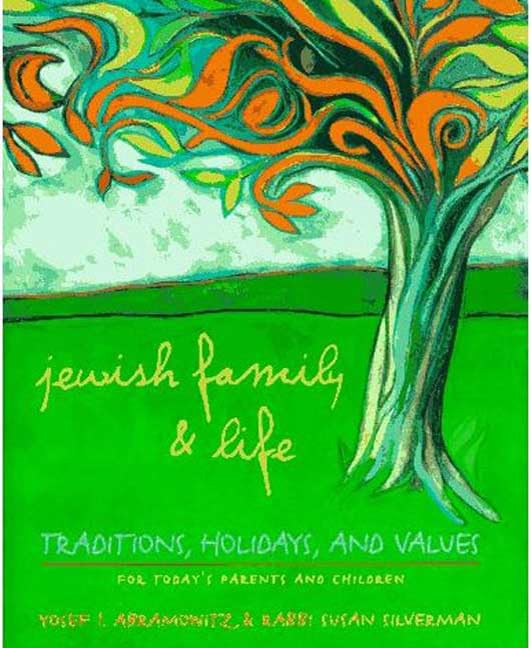 Jewish Family & Life: Traditions, Holidays, and Values for Today's Parents and Children Parents & Children