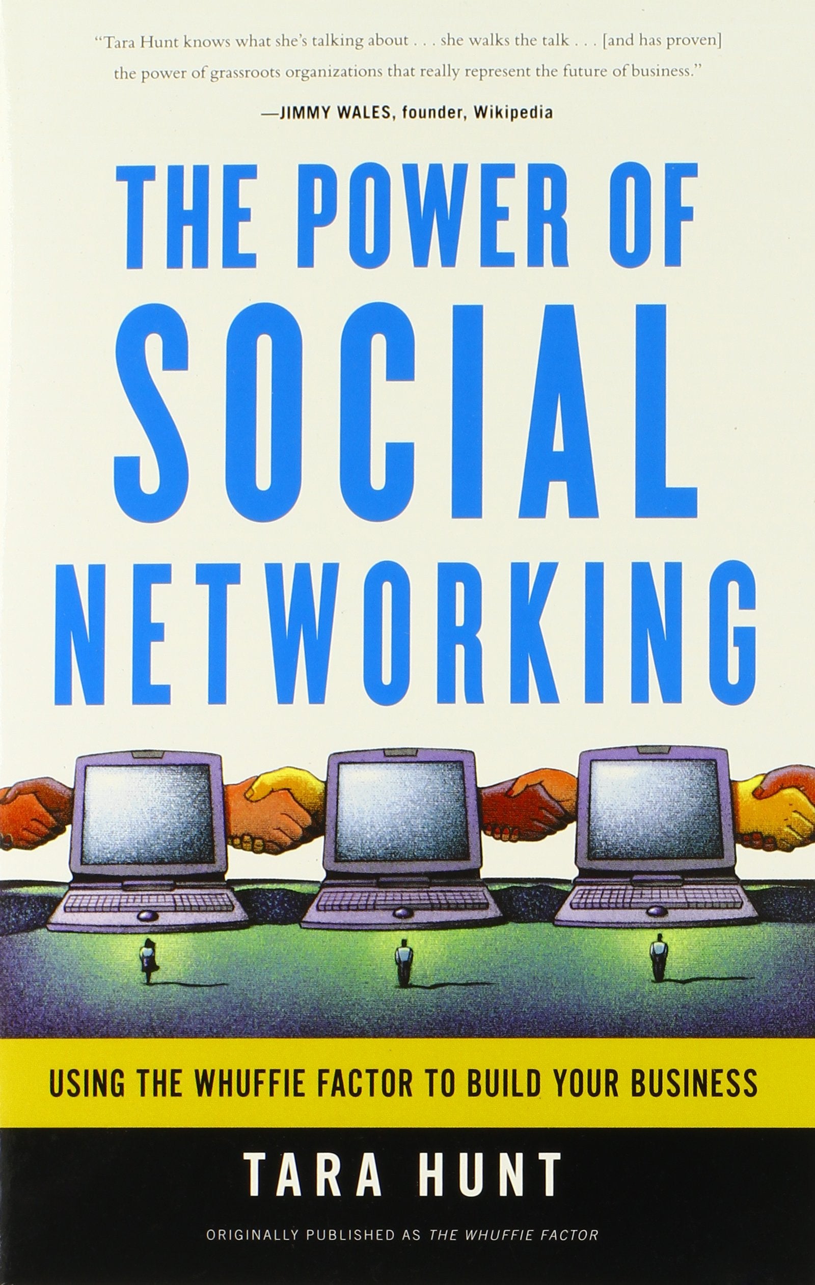 The Power of Social Networking: Using the Whuffie Factor to Build Your Business Business, Finance & Career