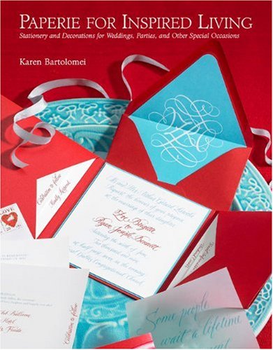Paperie for Inspired Living: Stationery and Decorations for Weddings, Parties, and Other Special Occasions Hobbies & Crafts