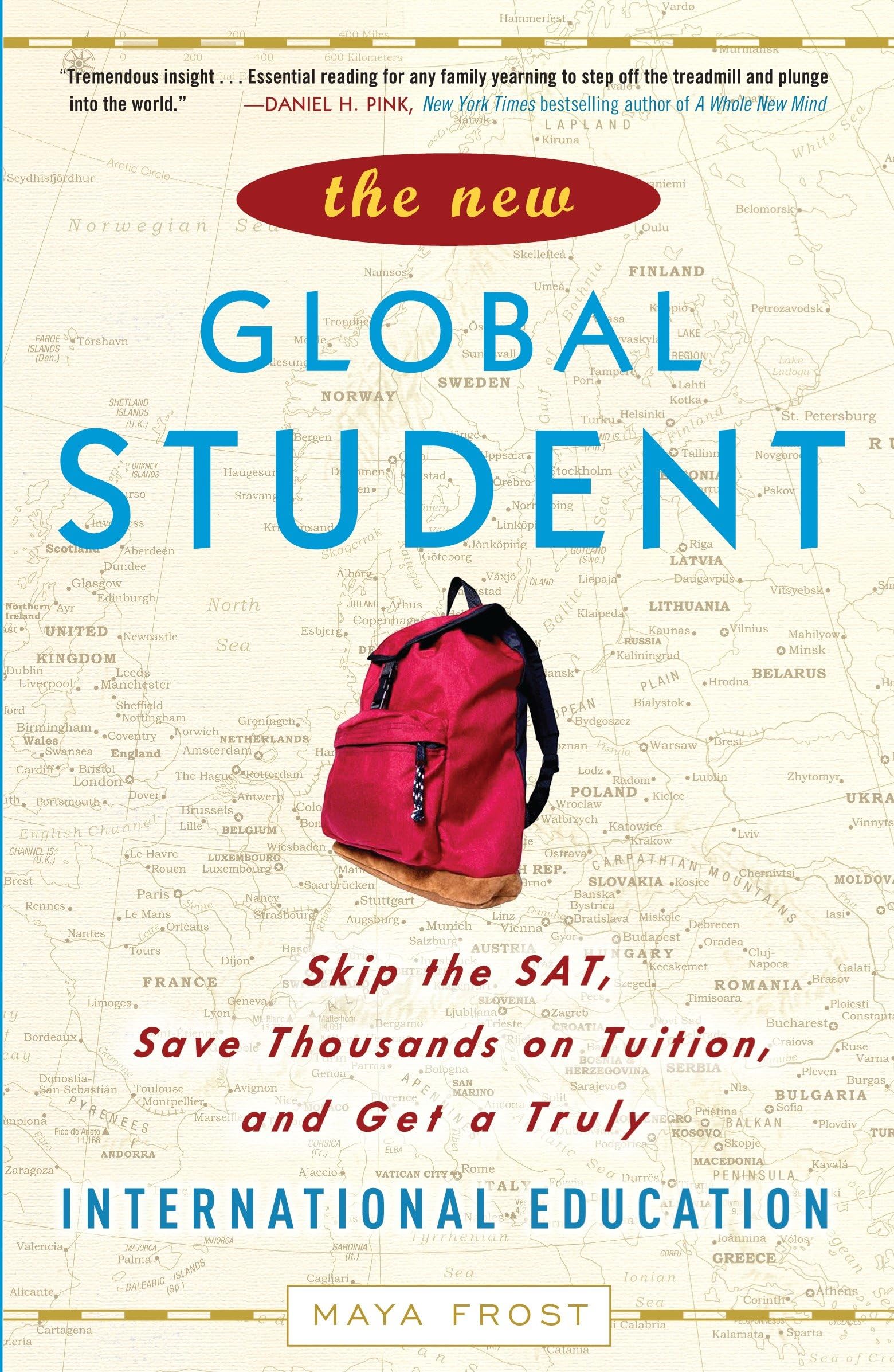 The New Global Student: Skip the SAT, Save Thousands on Tuition, and Get a Truly International Education Study Guides