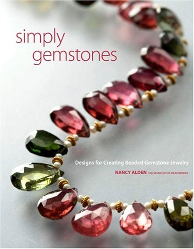 Simply Gemstones: Designs for Creating Beaded Gemstone Jewelry book