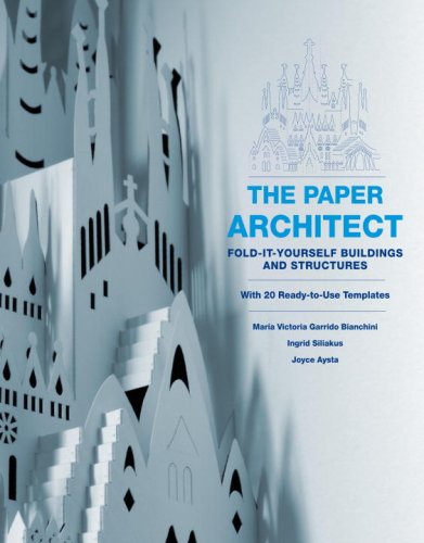 The Paper Architect: Fold-it-yourself Buildings and Structures with 20 Ready-to-Use Templates Architecture