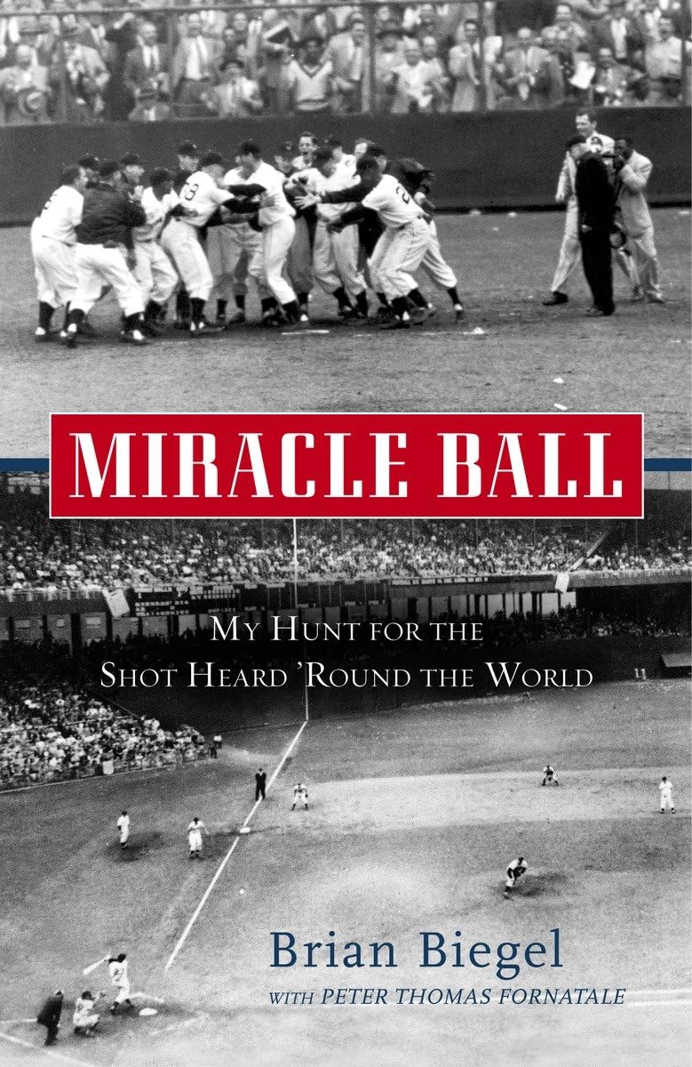 Miracle Ball: My Hunt for the Shot Heard 'Round the World book