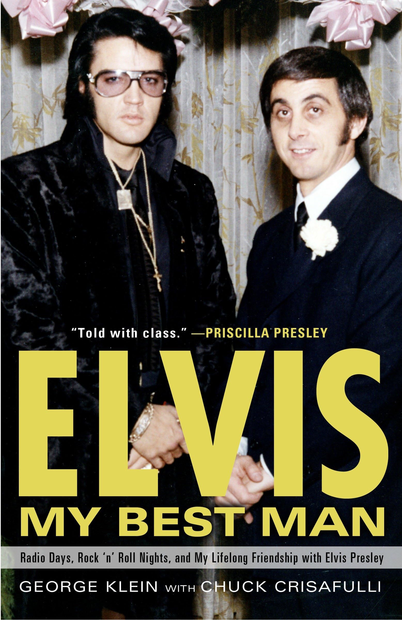 Elvis: My Best Man: Radio Days, Rock 'n' Roll Nights, and My Lifelong Friendship with Elvis Presley Pop culture