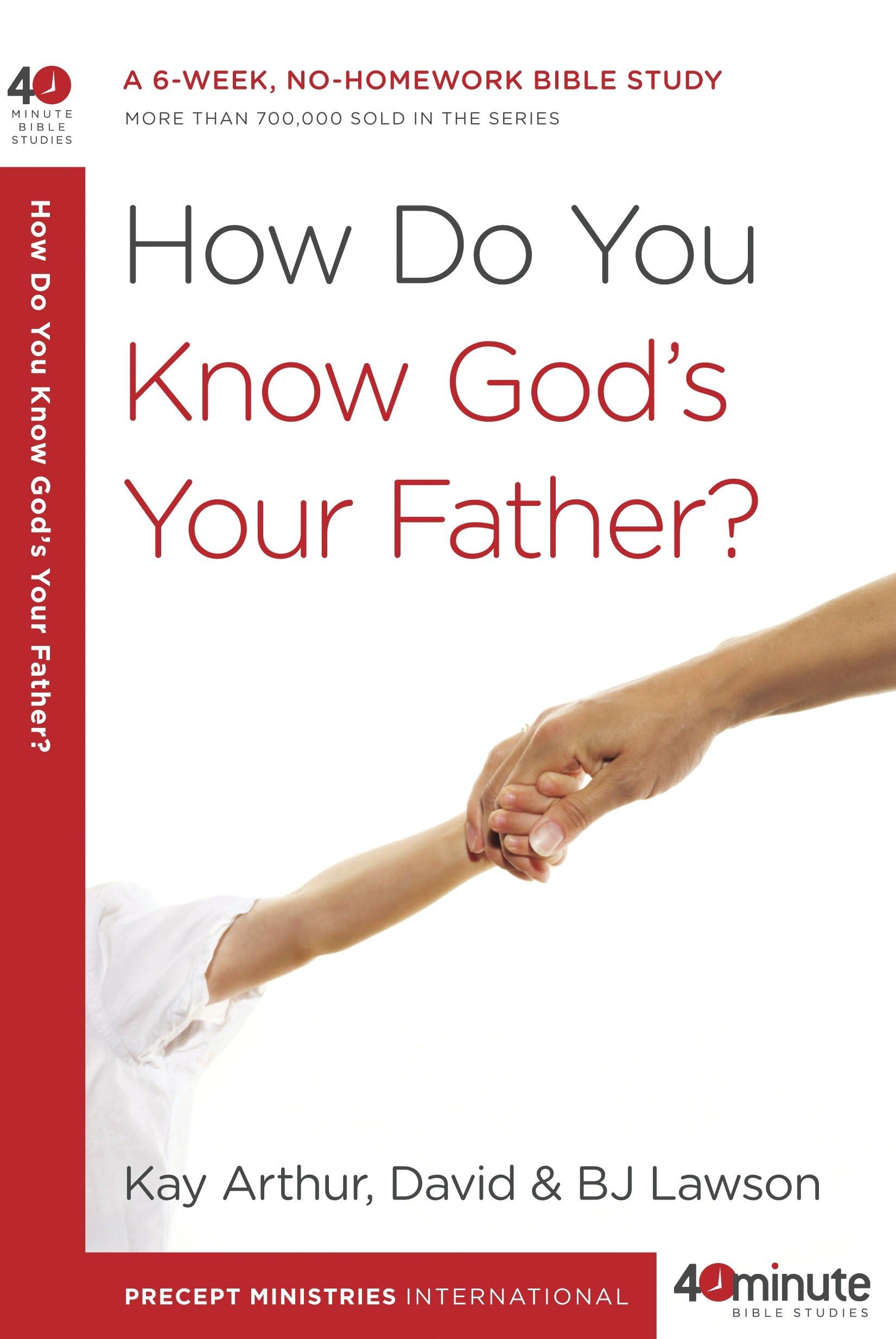 How Do You Know God's Your Father?: A 6-Week, No-Homework Bible Study (40-Minute Bible Studies) Religion & Esotericism
