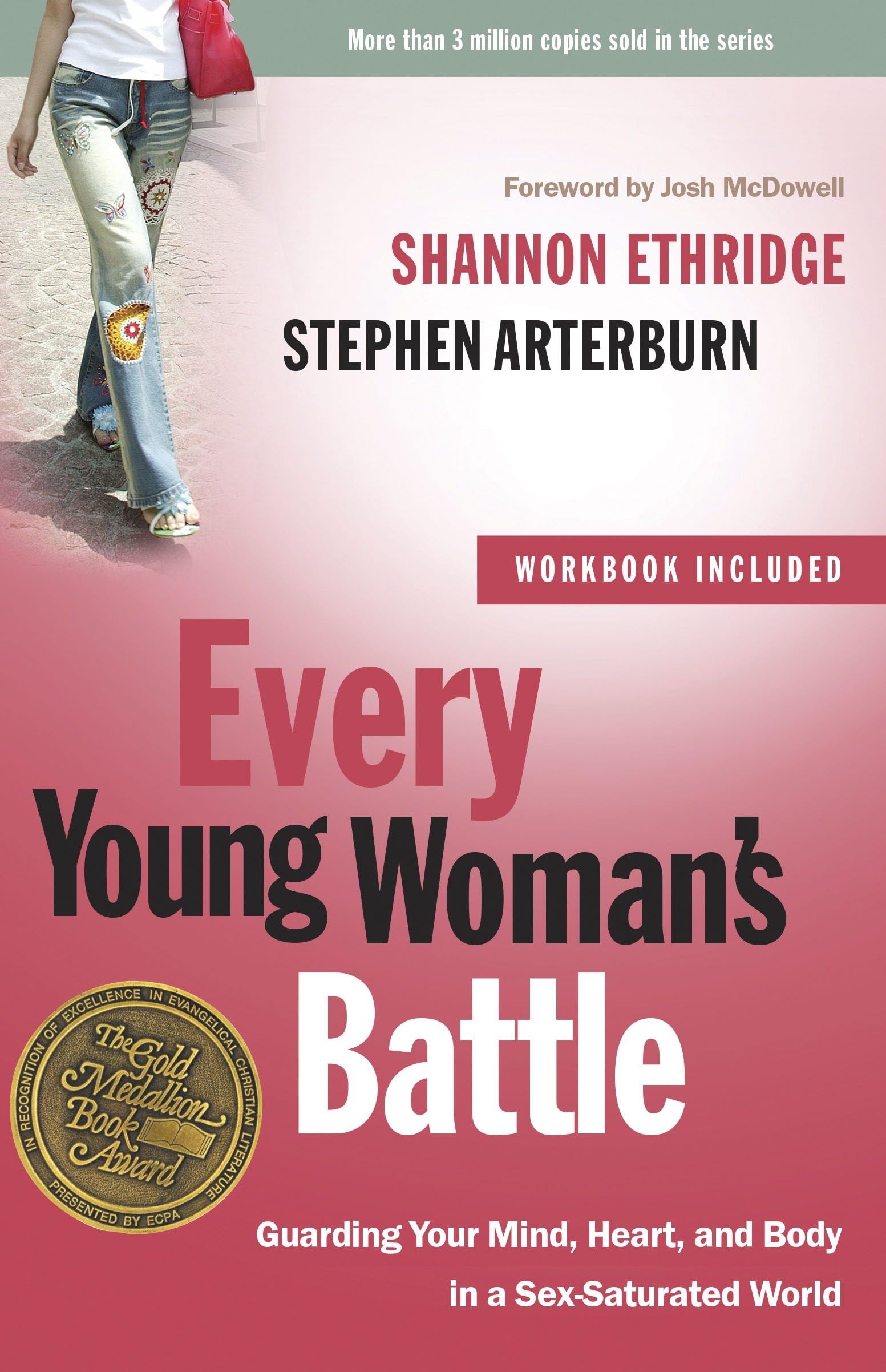 Every Young Woman's Battle: Guarding Your Mind, Heart, and Body in a Sex-Saturated World (The Every Man Series) Eroticism