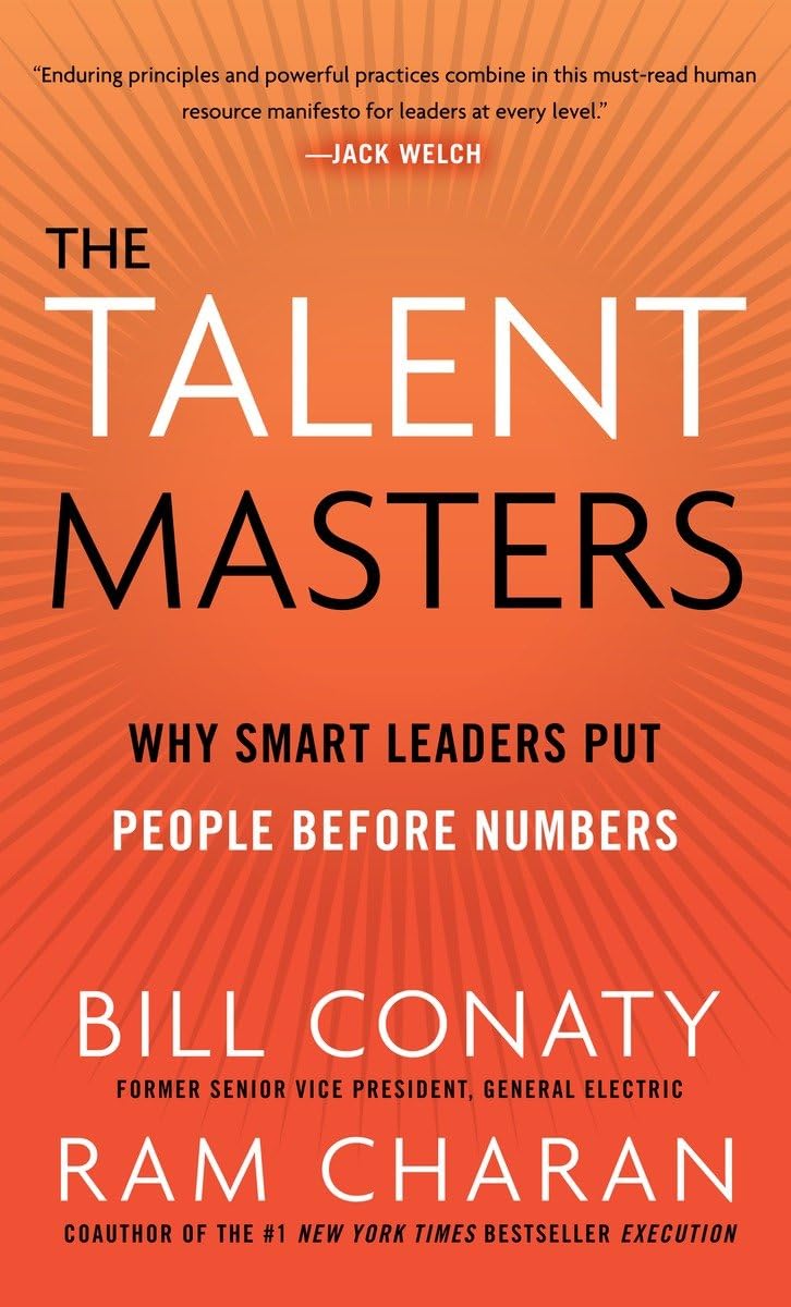 The Talent Masters: Why Smart Leaders Put People Before Numbers Business, Finance & Career