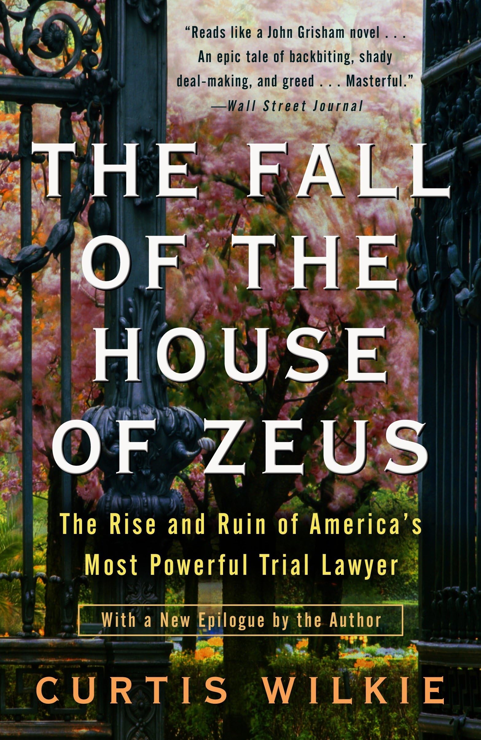 The Fall of the House of Zeus: The Rise and Ruin of America's Most Powerful Trial Lawyer book