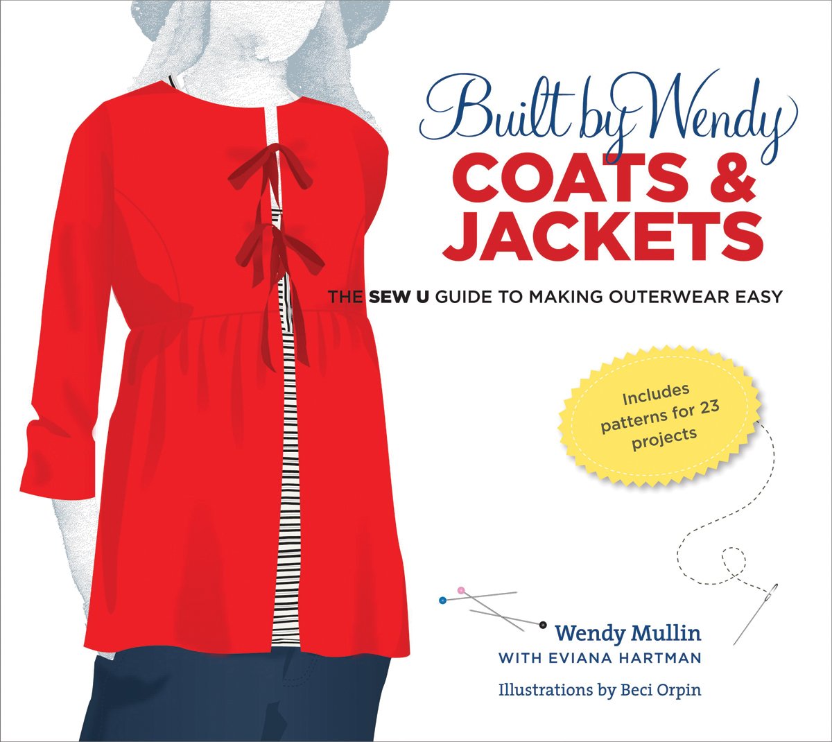 Built by Wendy Coats & Jackets: The Sew U Guide to Making Outerwear Easy [With Pattern(s)] Film, Art & Culture