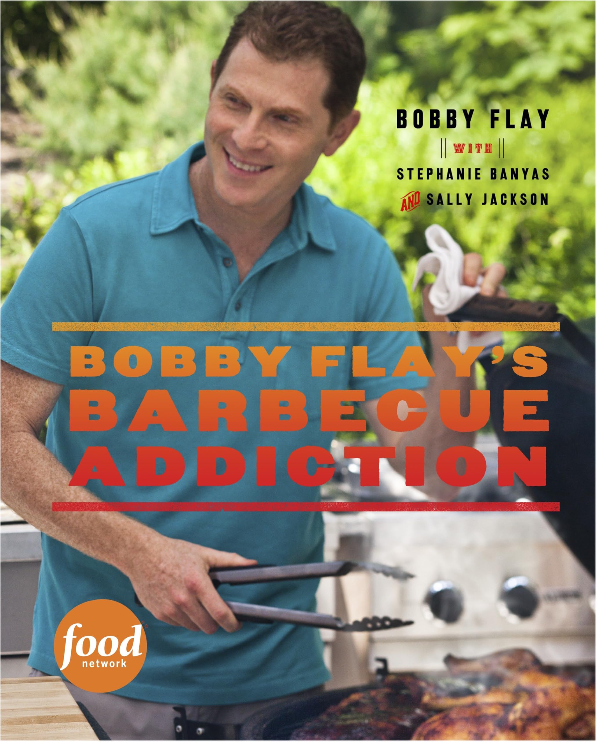 Bobby Flay's Barbecue Addiction: A Cookbook Leisure, Home & Garden
