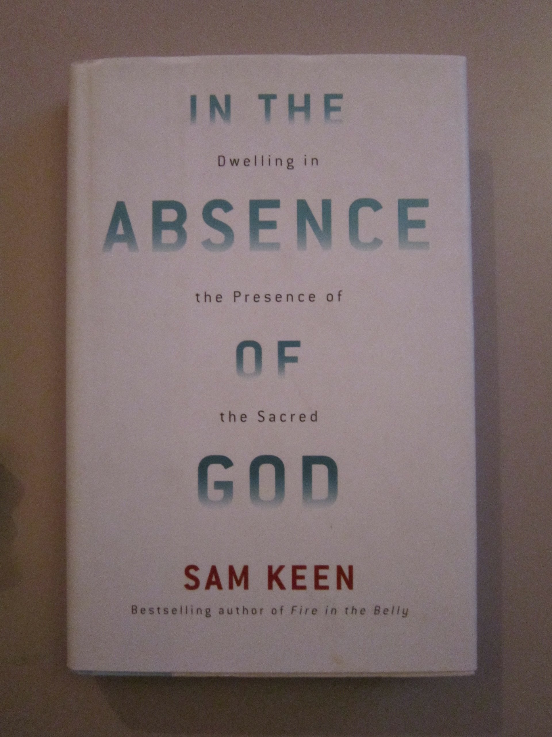 In the Absence of God: Dwelling in the Presence of the Sacred Film, Art & Culture