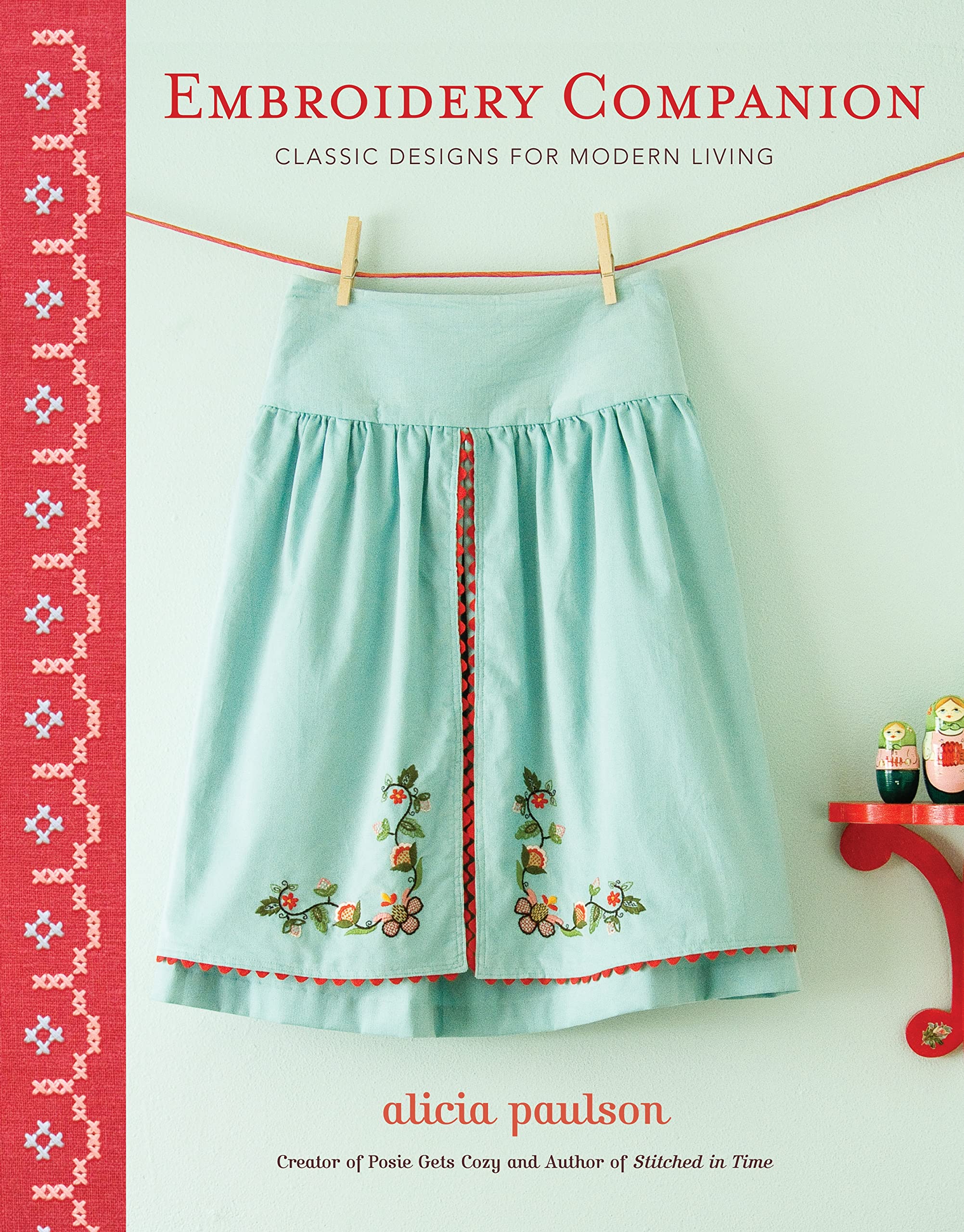 Embroidery Companion: Classic Designs for Modern Living : 30 Projects in Decorative Embroidery, Counted Cross Stitch, and Crewelwork Hobbies & Crafts