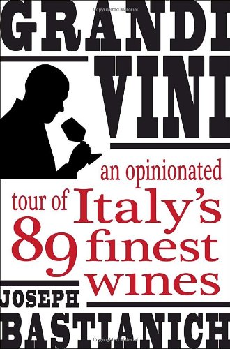 Grandi Vini: An Opinionated Tour of Italy's 89 Finest Wines Hobbies & Crafts