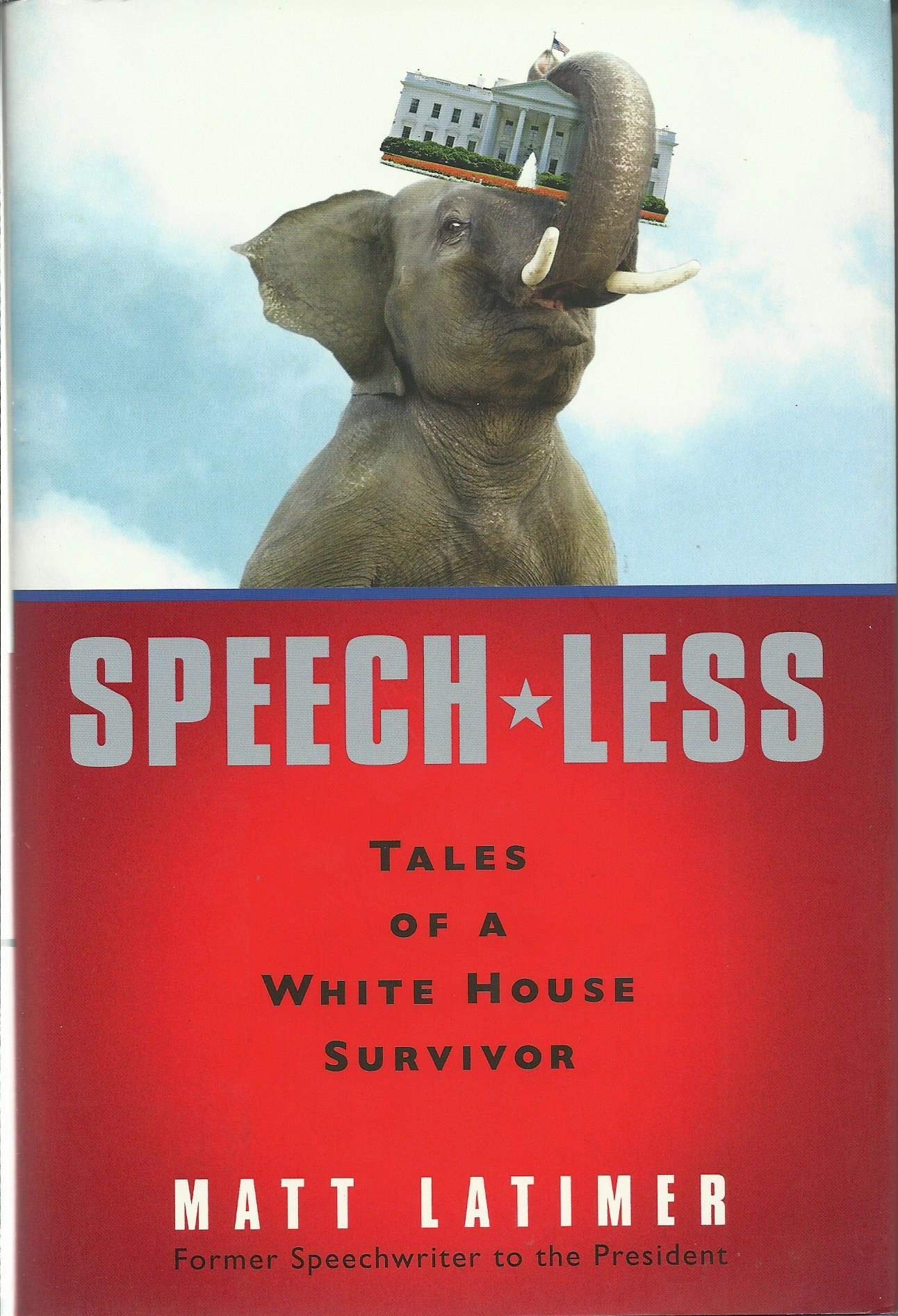 Speech-Less: Tales of a White House Survivor Biographies & Memoirs