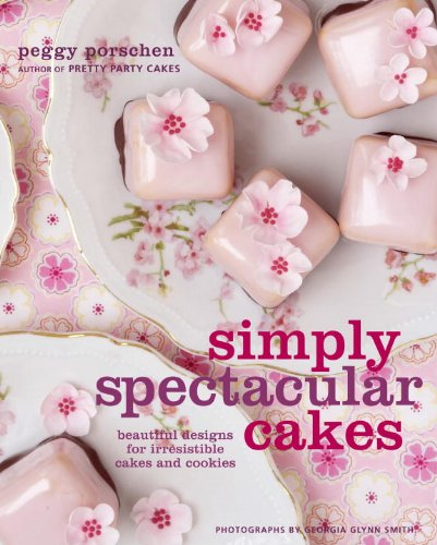 Simply Spectacular Cakes: Beautiful Designs for Irresistible Cakes and Cookies Leisure, Home & Garden