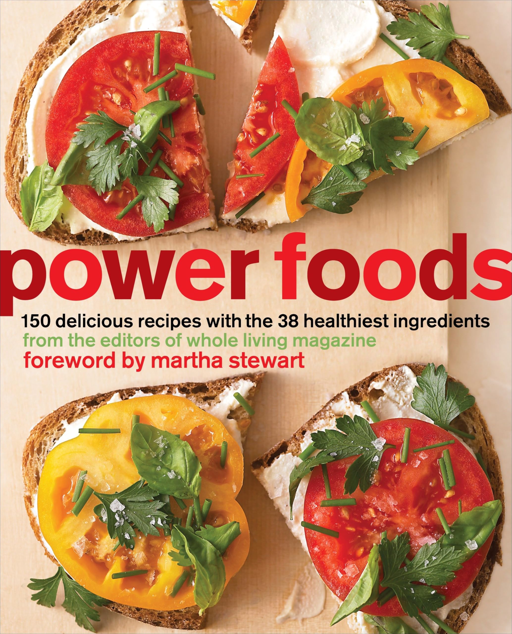 Power Foods: 150 Delicious Recipes with the 38 Healthiest Ingredients: A Cookbook Hobbies & Crafts