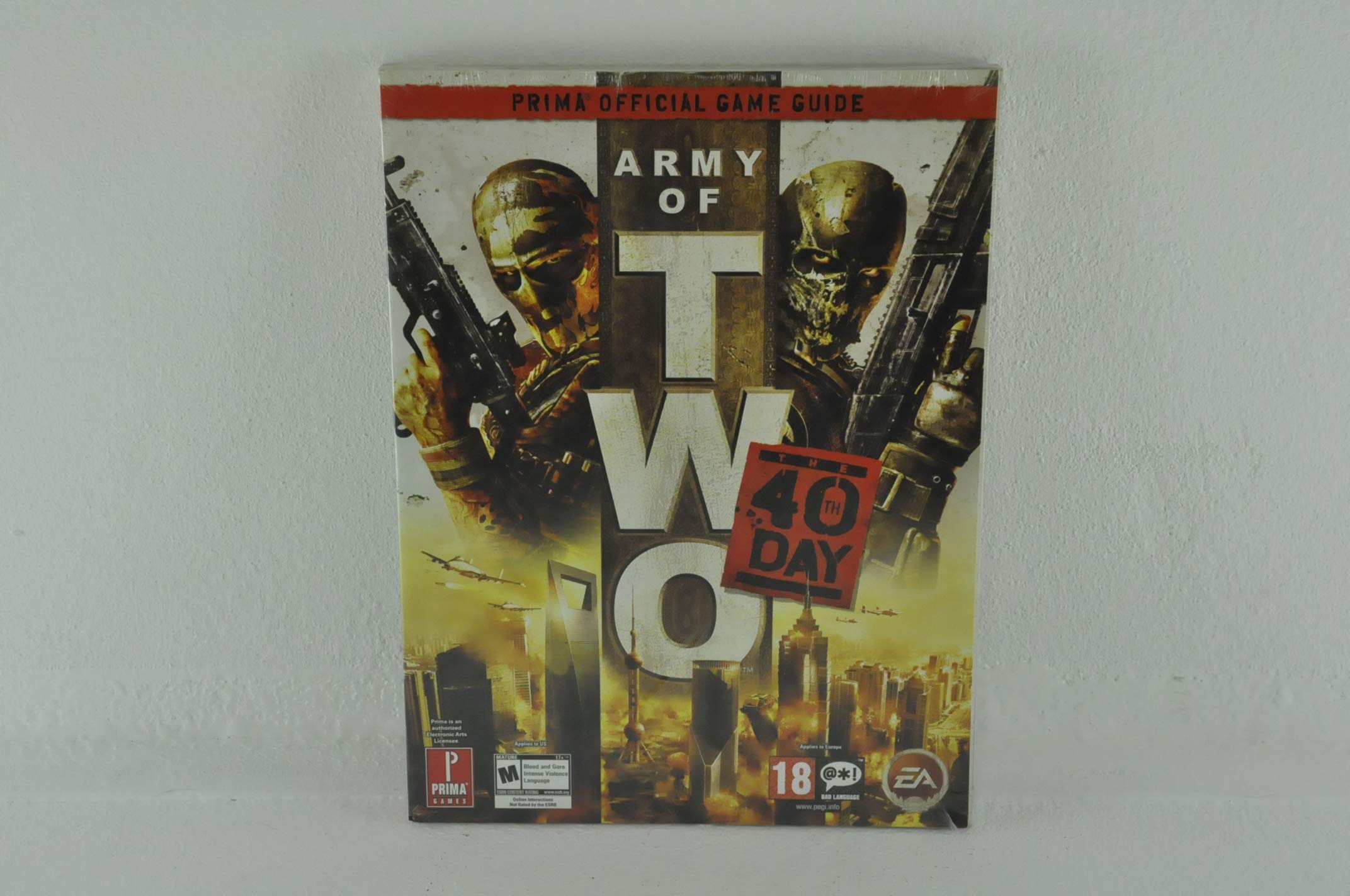 Army of Two: the 40th Day: Prima Official Game Guide: Prima's Official Game Guide Leisure & Fun