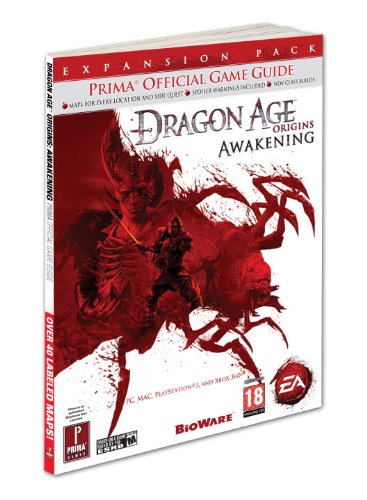 Dragon Age Origins: Awakening: Prima Official Game Guide/ Expansion Pack: Prima's Official Game Guide Leisure & Fun