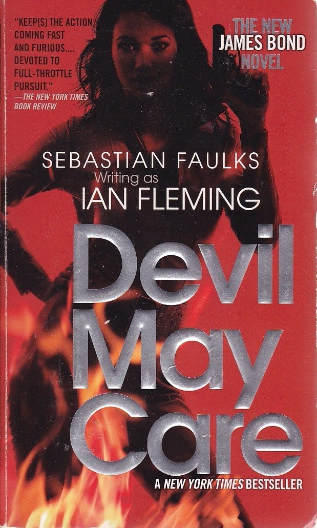 Devil May Care: The New James Bond Novel Action & Adventure