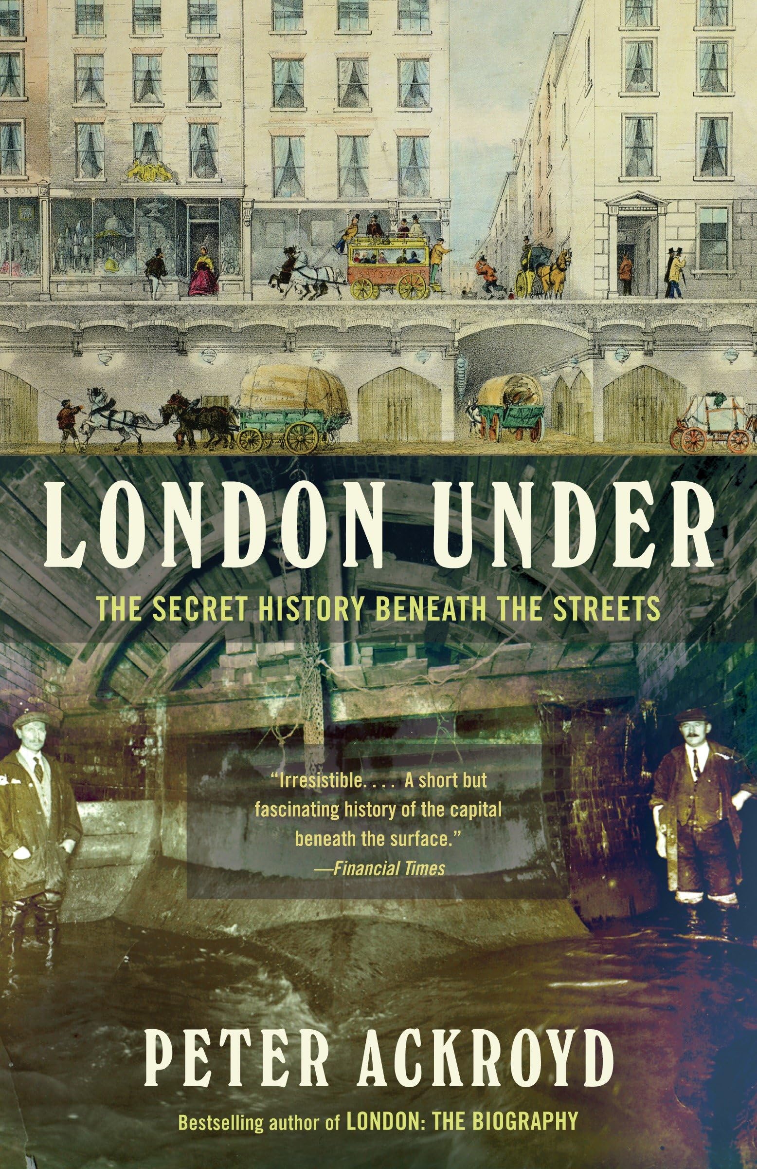 London Under: The Secret History Beneath the Streets Social Sciences