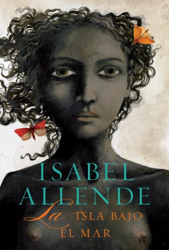 La isla bajo el mar / Island Beneath The Sea Historical Fiction
