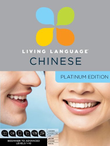 Living Language Chinese: Beginner to Advanced, Levels 1-10: Platinum Edition book