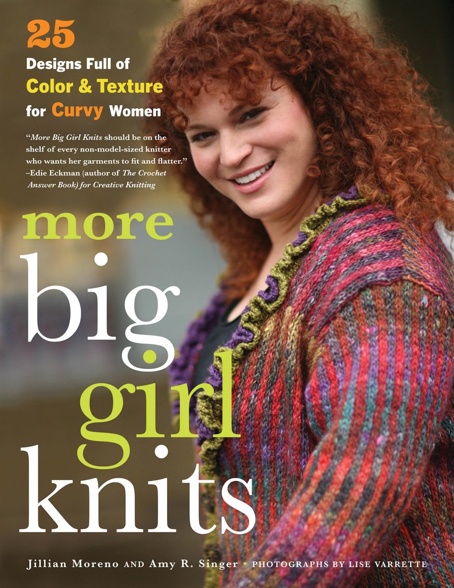 More Big Girl Knits: 25 Designs Full of Color and Texture for Curvy Women Hobbies & Crafts