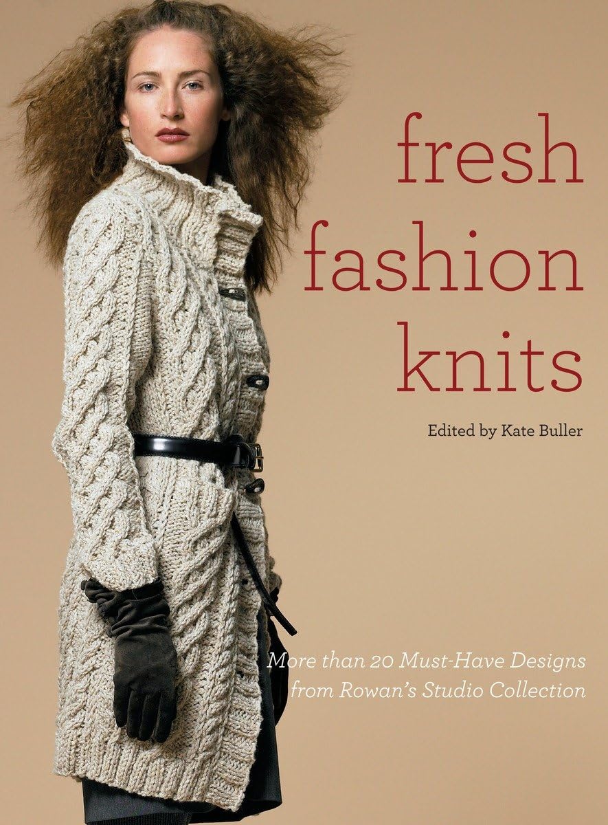 Fresh Fashion Knits: More than 20 Must-Have Designs from Rowan's Studio Collection Film, Art & Culture