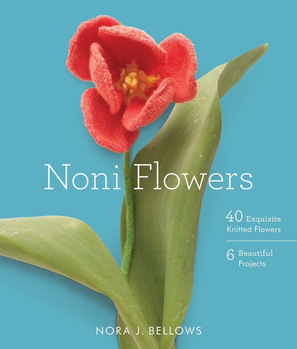 Noni Flowers: 40 Exquisite Knitted Flowers Hobbies & Crafts