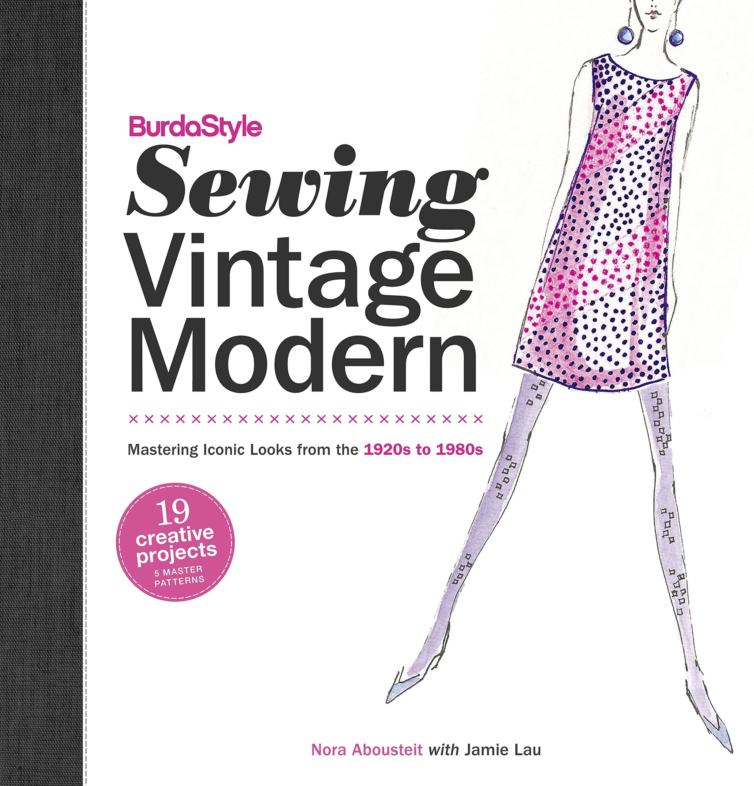 BurdaStyle Sewing Vintage Modern: Mastering Iconic Looks from the 1920s to 1980s Hobbies & Crafts