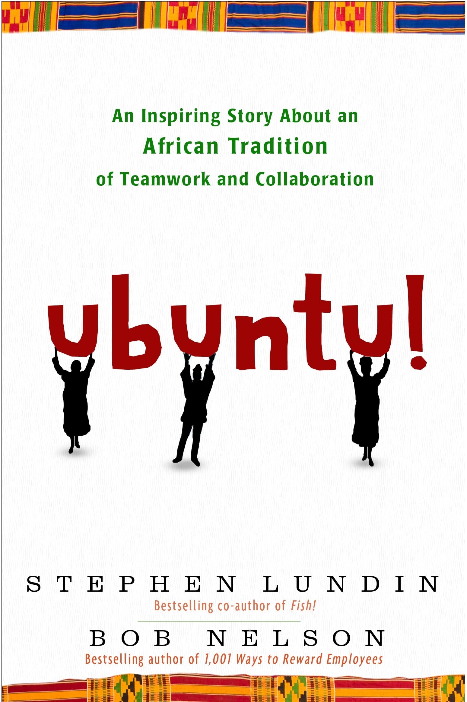 Ubuntu!: An Inspiring Story About an African Tradition of Teamwork and Collaboration Business, Finance & Career