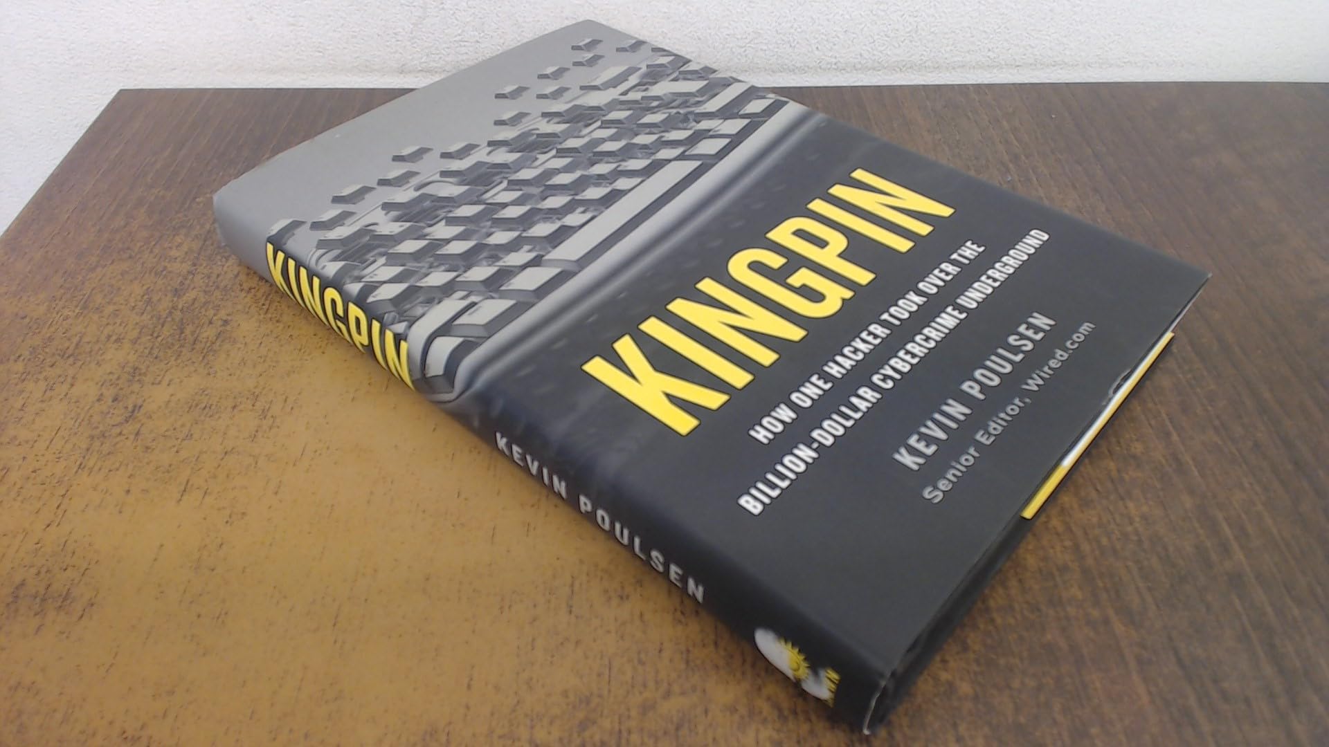 Kingpin: How One Hacker Took Over the Billion-Dollar Cybercrime Underground Politics & Society