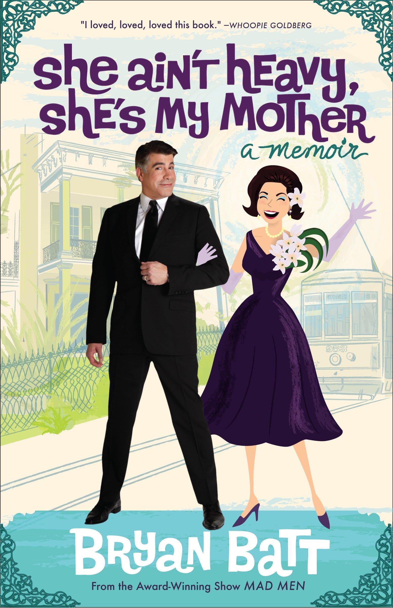 She Ain't Heavy, She's My Mother: A Memoir book