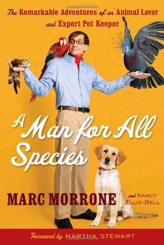 A Man for All Species: The Remarkable Adventures of an Animal Lover and Expert Pet Keeper Memories