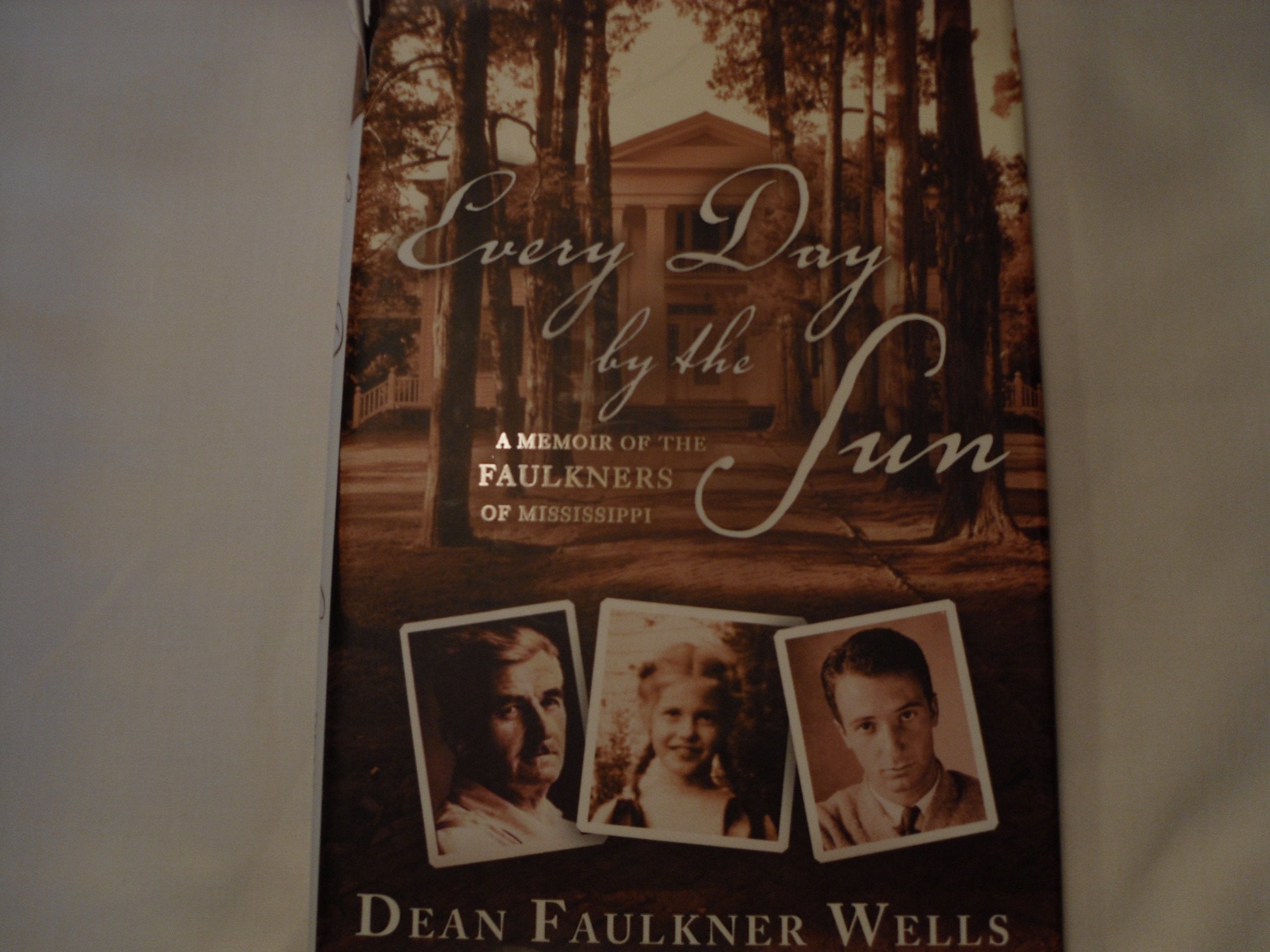 Every Day by the Sun: A Memoir of the Faulkners of Mississippi Art & Literature Books