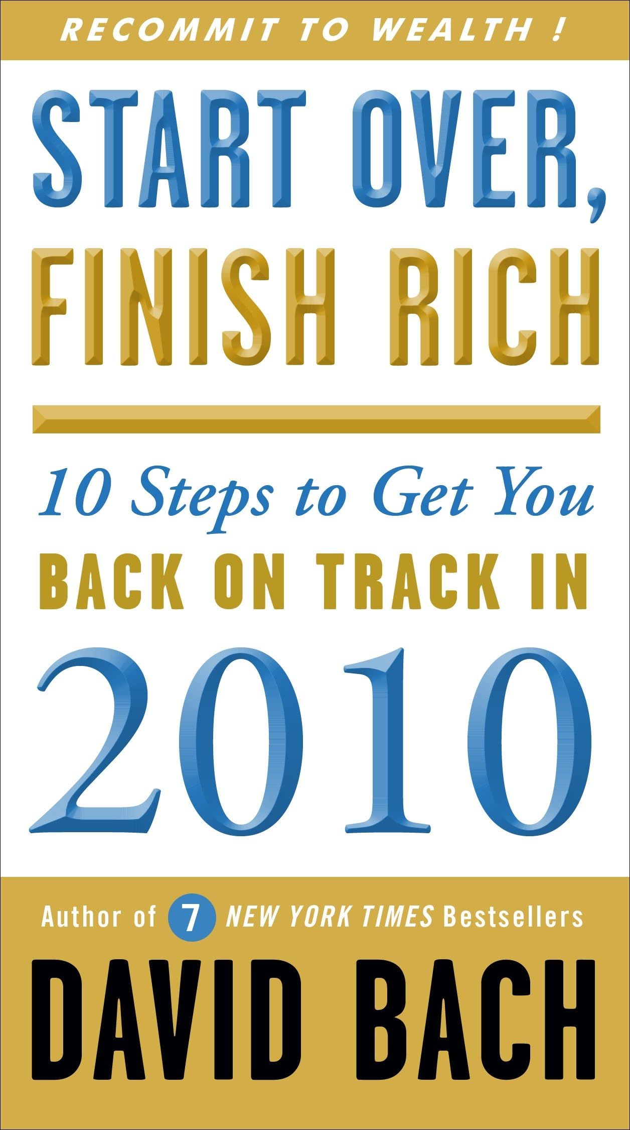 Start Over, Finish Rich: 10 Steps to Get You Back on Track in 2010 Business, Finance & Career